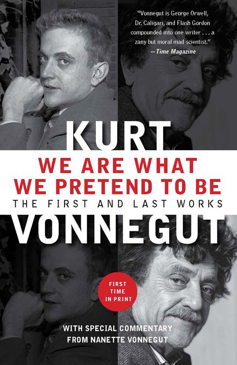 We Are What We Pretend to Be: The First and Last Works