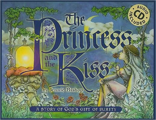 Princess and the Kiss: 10th Anniversary Edition with Audio CD: A Storyof God's Gift of Purity
