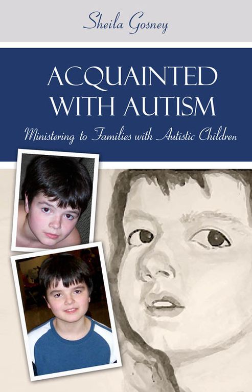Acquainted with Autism: Miinistering to Families Affected by Autism