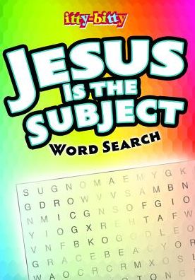 Jesus Is the Subject Word Search: Ittybitty Activity Book for Ages 5-10 (Pk of 6)