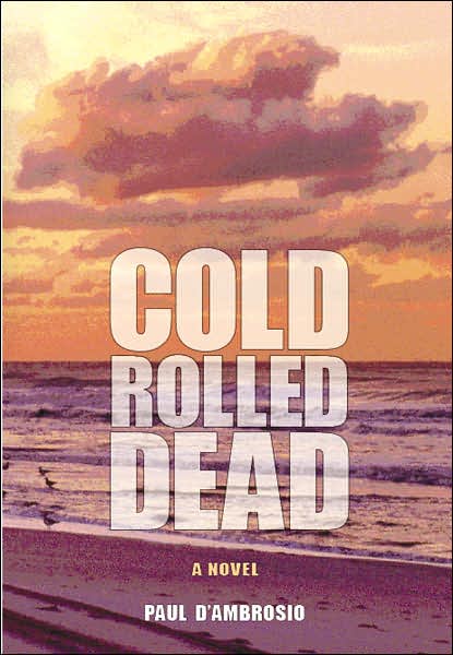 Cold Rolled Dead: A Novel