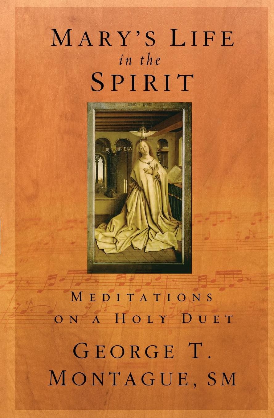 Mary's Life of the Spirit: Meditations on a Holy Duet