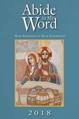 Abide in My Word 2018: Mass Readings at Your Fingertips