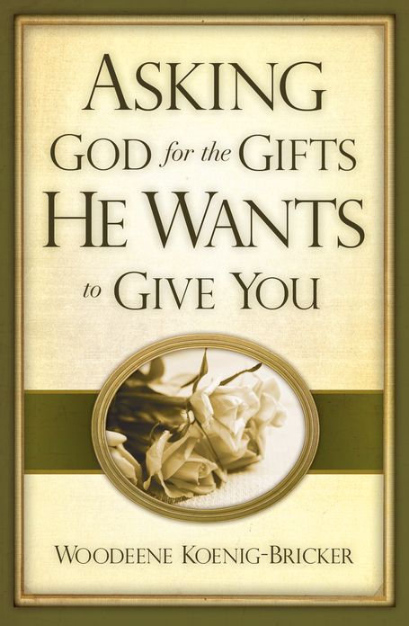 Asking God for the Gifts He Wants to Give You