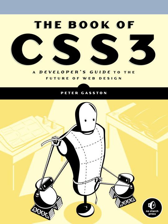 The Book of CSS3: A Developer's Guide to the Future of Web Design