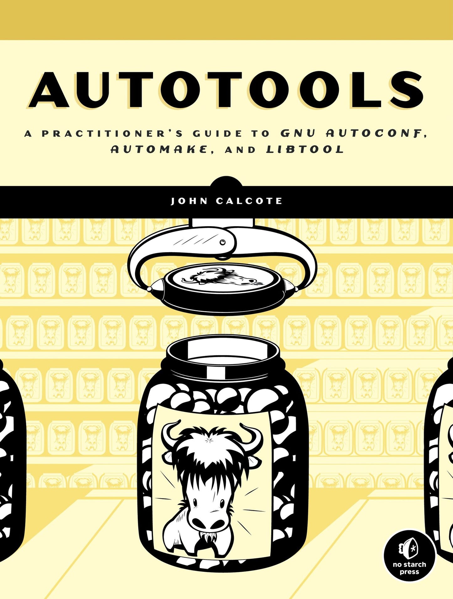 Autotools: A Practitioner's Guide to GNU Autoconf, Automake, and Libtool