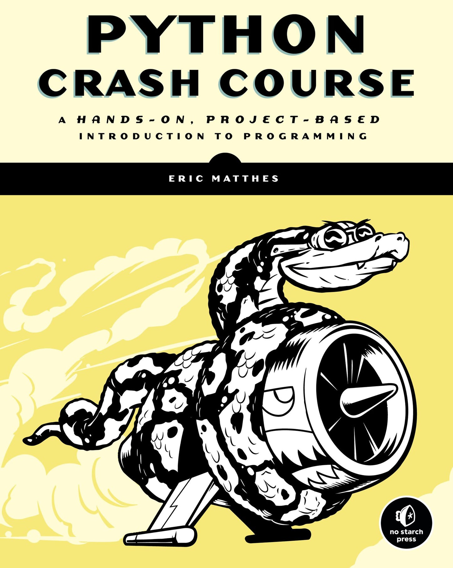 Python Crash Course: A Hands-On, Project-Based Introduction to Programming