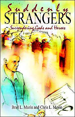 Suddenly Strangers: Surrendering Gods and HEroes