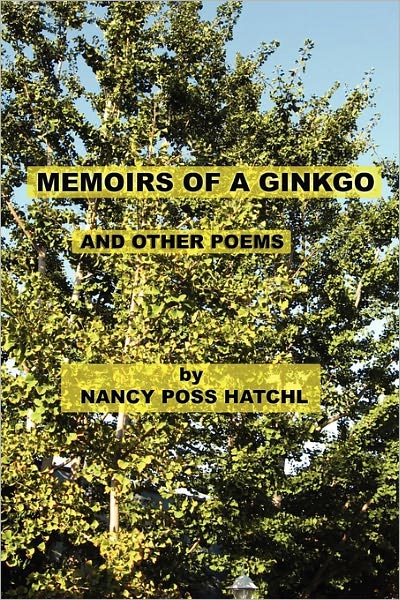 Memoirs Of A Ginkgo And Other Poems