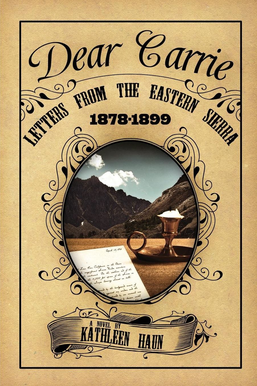 Dear Carrie: Letters from the Eastern Sierra 1878-1899