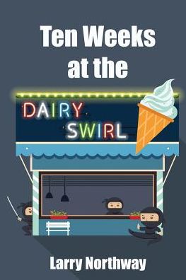 Ten Weeks at the Dairy Swirl
