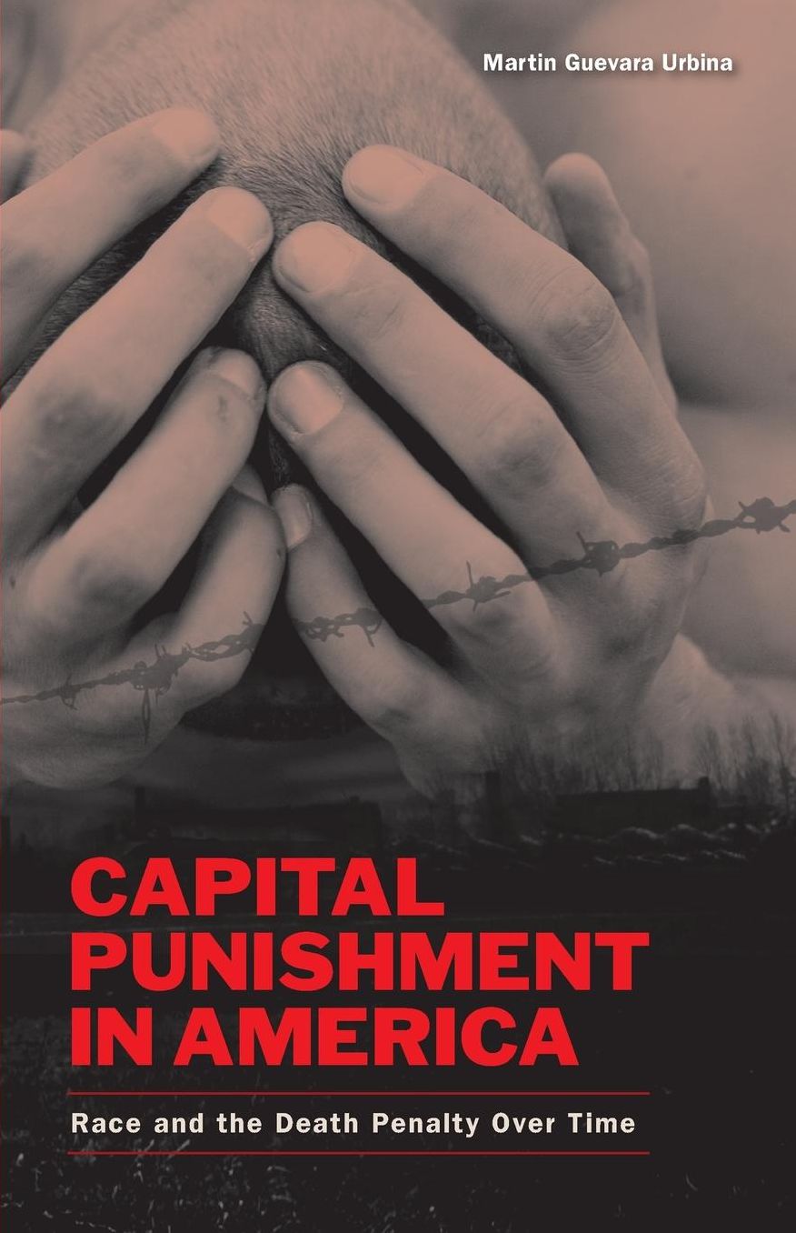 Capital Punishment in America: Race and the Death Penalty over Time