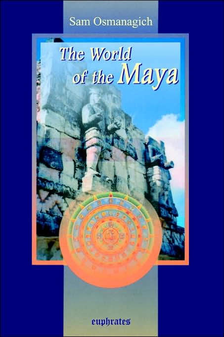 The World Of The Maya