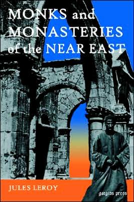 Monks And Monasteries Of The Near East