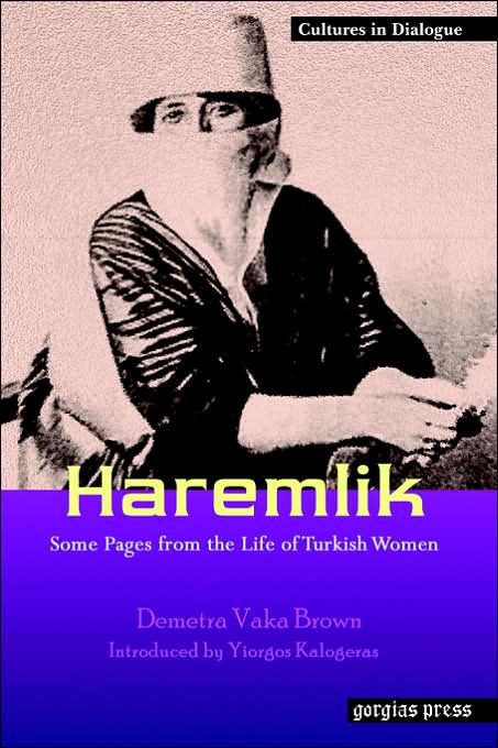 Haremlik. Some Pages From The Life Of Turkish Women