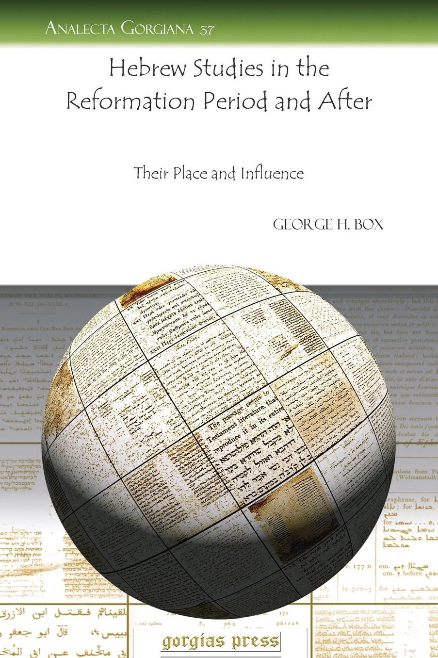 Hebrew Studies in the Reformation Period and after: Their Place and Influence