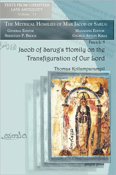 Jacob Of Sarug's Homily On The Transfiguration Of Our Lord
