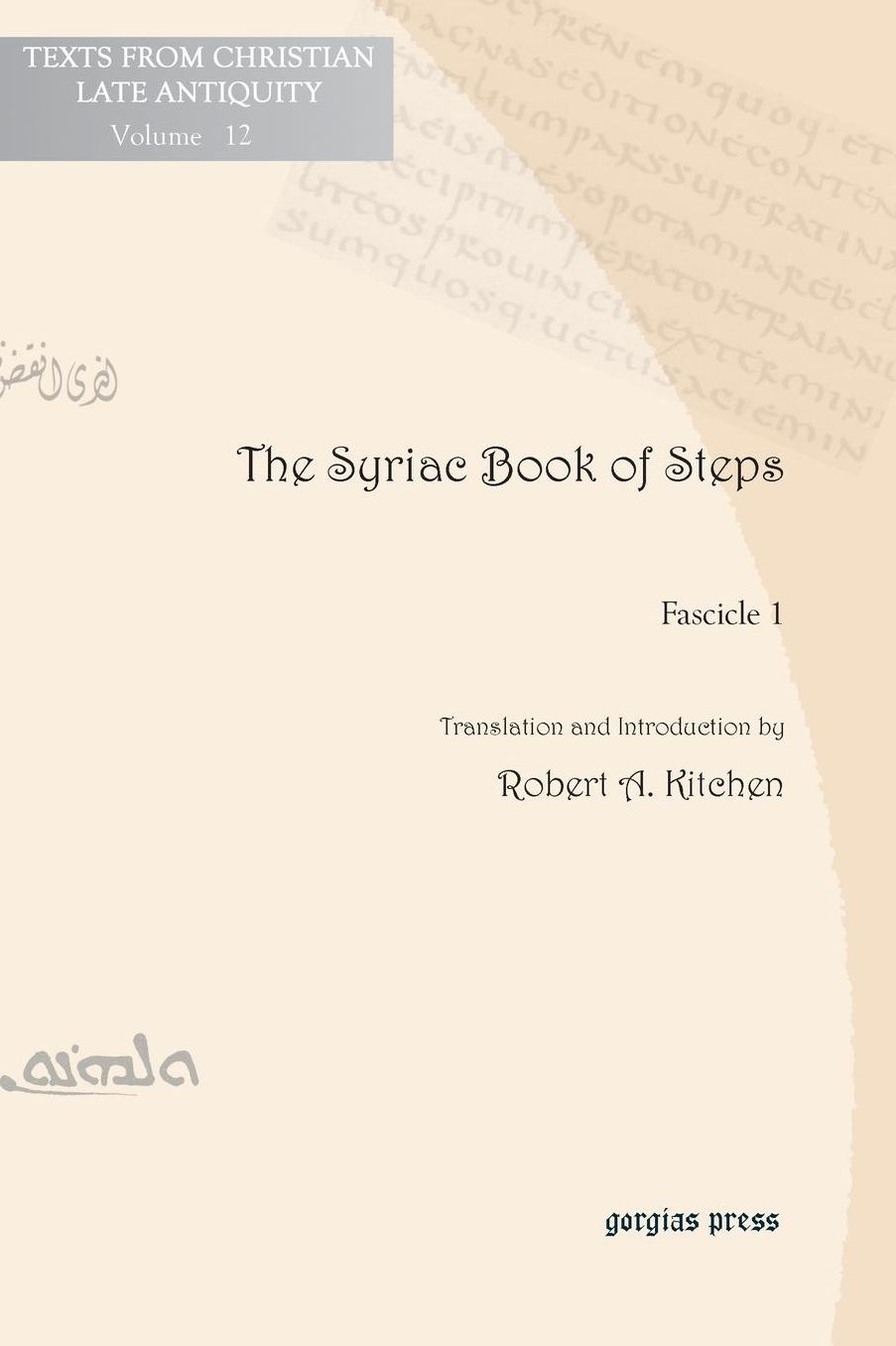 The Syriac Book of Steps: Syriac Text and English Translation