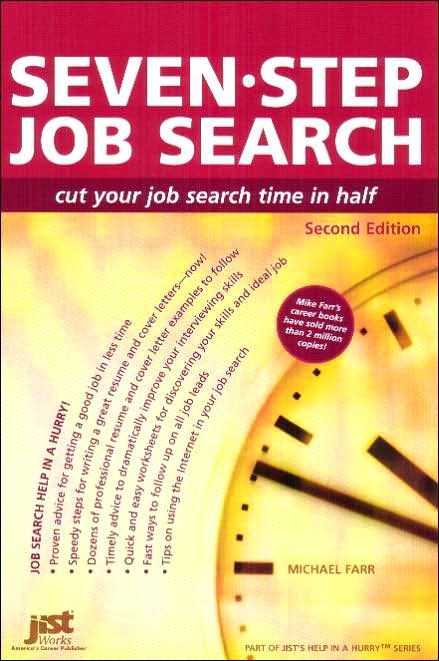 Seven-Step Job Search: Cut Your Job Search Time in Half