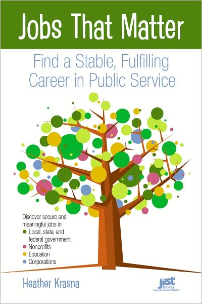 Jobs That Matter: Find a Stable, Fulfilling Career in Public Service