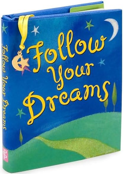 Follow Your Dreams Little Gift Book