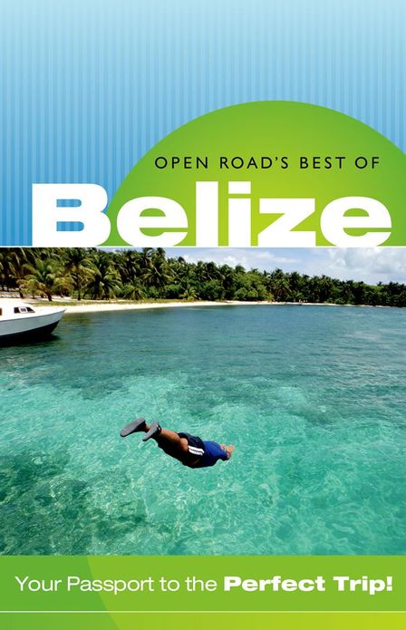 Open Road's Best of Belize 3E