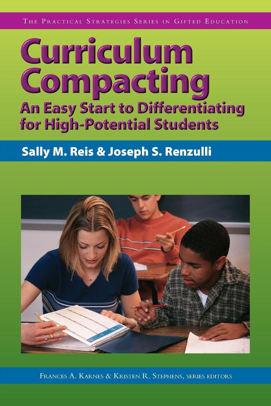 Curriculum Compacting: An Easy Start to Differentiating for High Potential Students