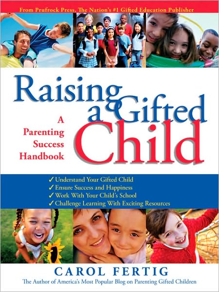 Raising a Gifted Child: A Parenting Success Handbook