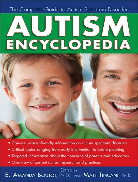 Autism Encyclopedia: The Complete Guide to Autism Spectrum Disorders
