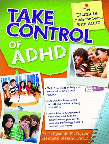 Take Control of ADHD: The Ultimate Guide for Teens With ADHD