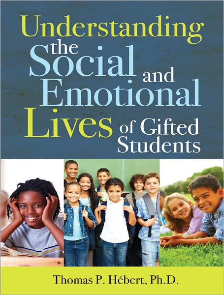 Understanding the Social and Emotional Lives of Gifted Students