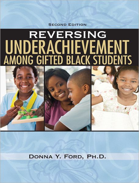 Reversing Underachievement Among Gifted Black Students, 2nd ed.