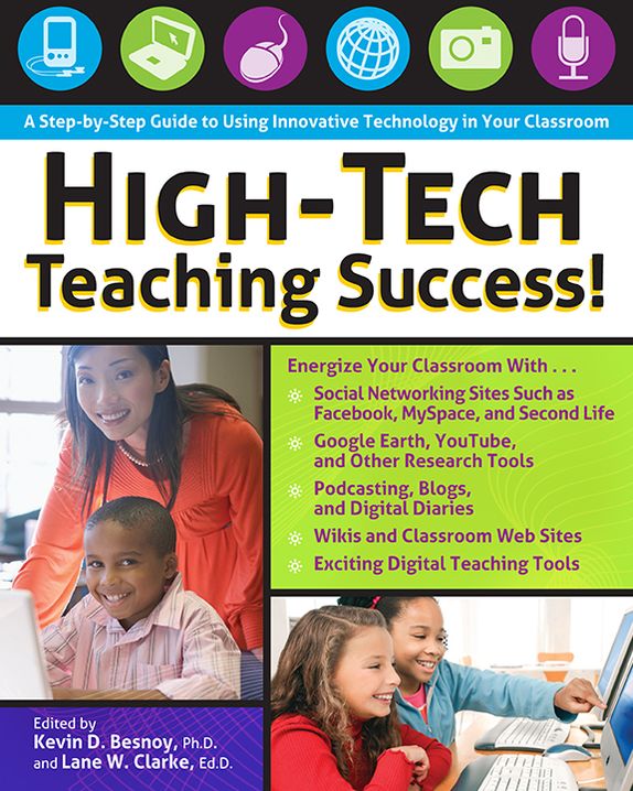 High-Tech Teaching Success!: A Step-by-Step Guide to Using Innovative Technology in Your Classroom