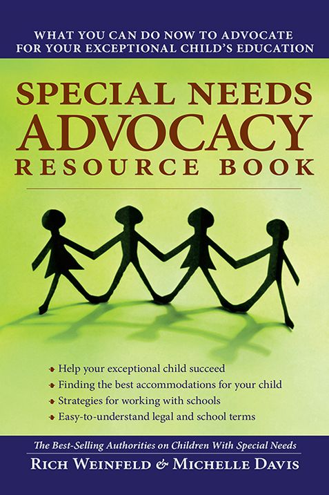 Special Needs Advocacy Resource Book: What You Can Do Now to Advocate for Your Exceptional Child's Education