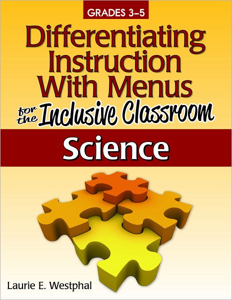 Differentiating Instruction With Menus for the Inclusive Classroom: Science