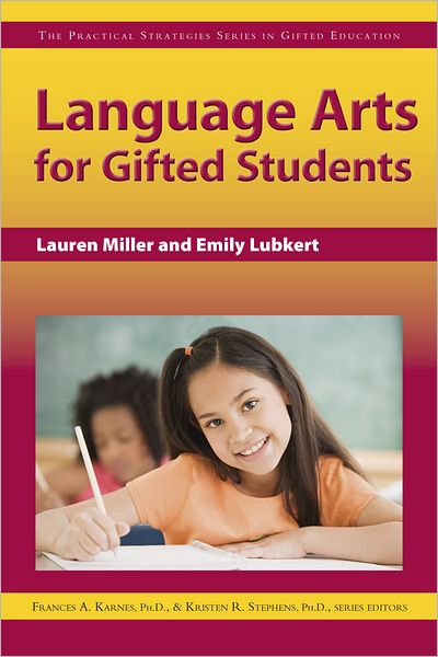 Language Arts for Gifted Learners: The Practical Strategies Series in Gifted Education