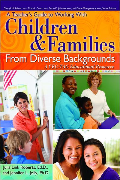 Teacher's Guide to Working With Children and Families From Diverse Backgrounds: A CEC-TAG Educational Resource