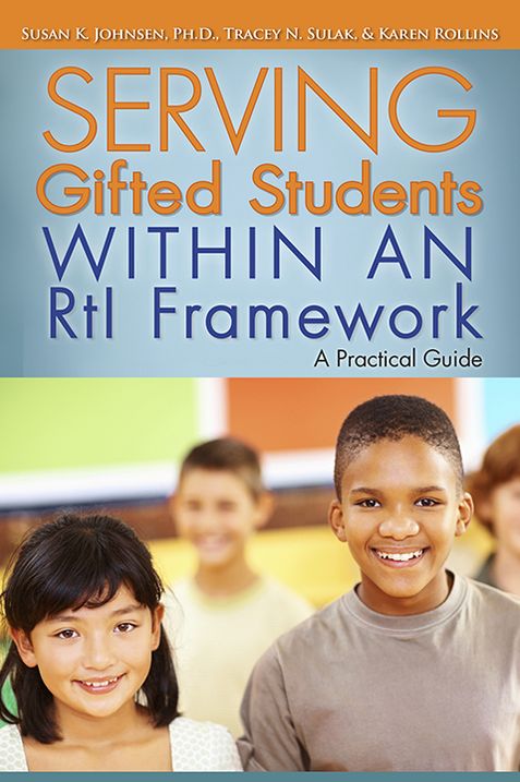 Serving Gifted Students within an RtI Framework: A Practical Guide