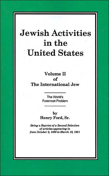 Jewish Activities in the United States: The International Jew; The World's Foremost Problem