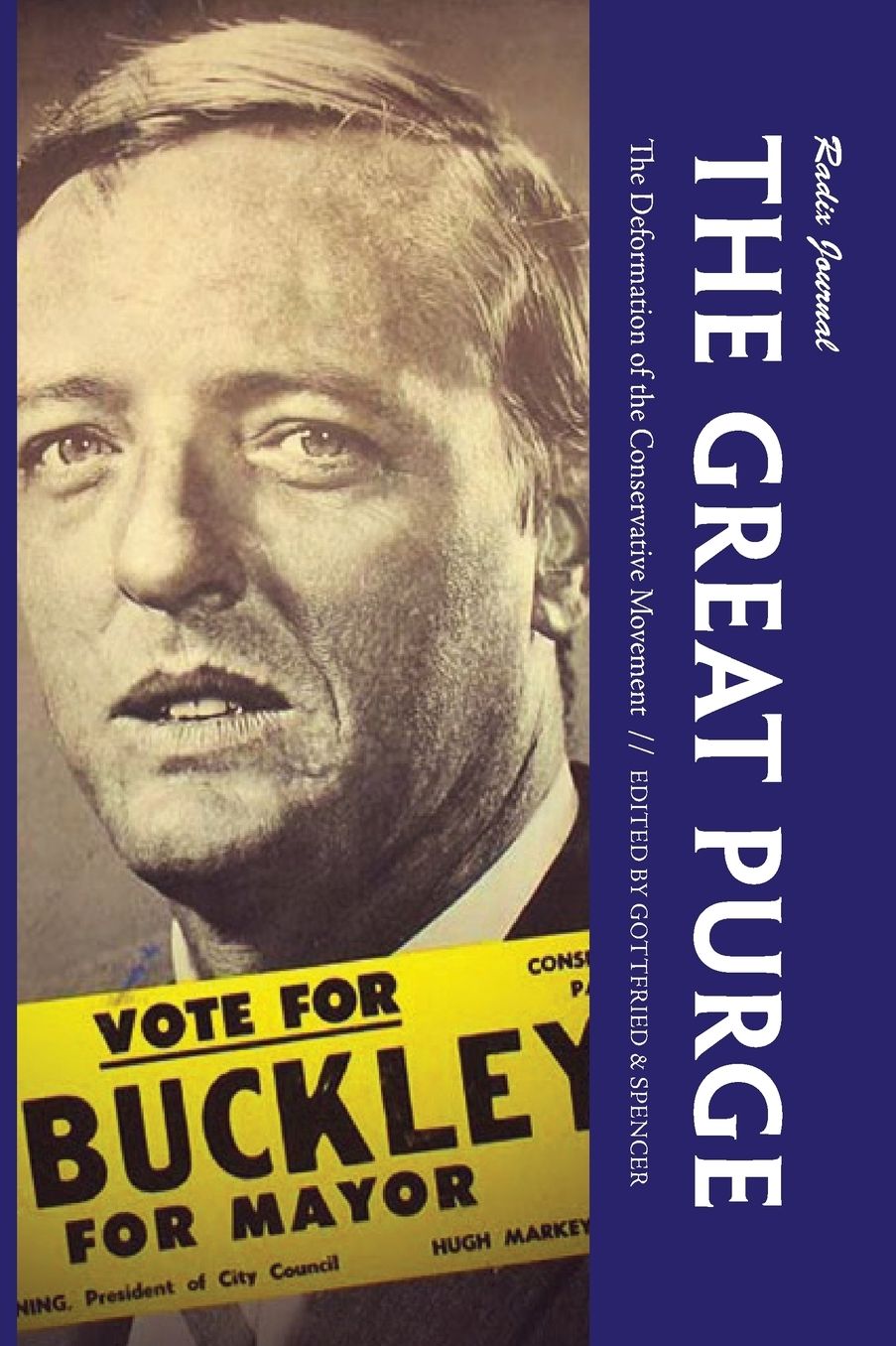 The Great Purge: The Deformation of the Conservative Movement