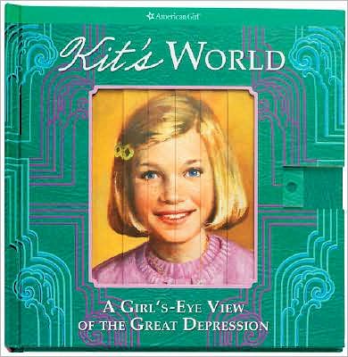 Kit's World: A Girl's-Eye View of the Great Depression