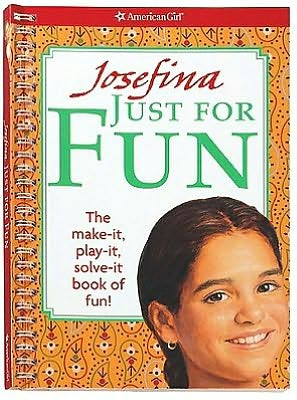 Josefina Just for Fun: The Make it, play it, solve it book of fun