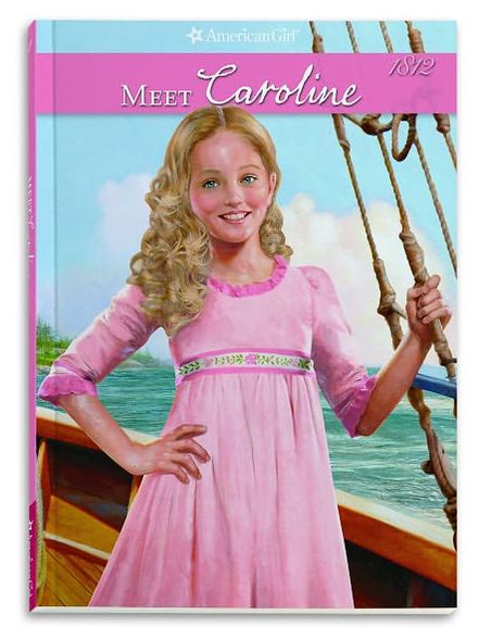Meet Caroline: An American Girl (American Girl Collection Series: Caroline #1)
