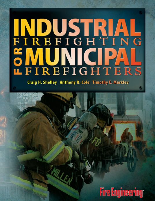 Industrial Firefighting for Municipal Firefighters