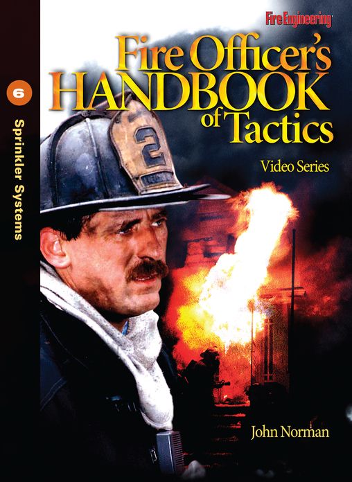 Fire Officer's Handbook of Tactics Video Series 6: Sprinkler Systems