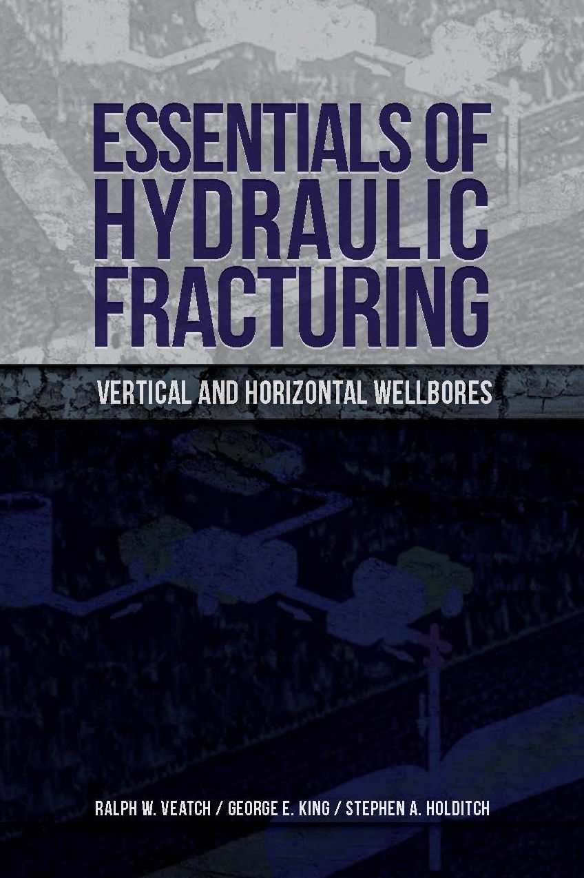 Essentials of Hydraulic Fracturing: Vertical and Horizontal Wellbores