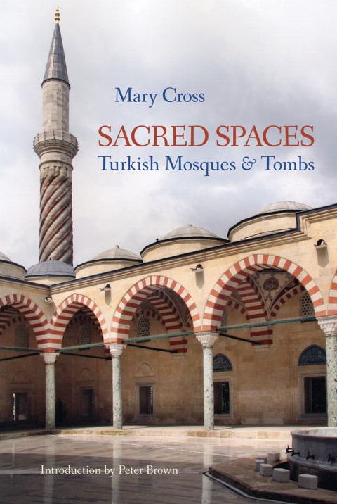 Sacred Spaces: Turkish Mosques & Tombs