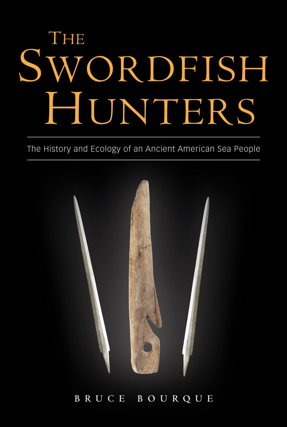 The Swordfish Hunters: The History and Ecology of an Ancient American Sea People