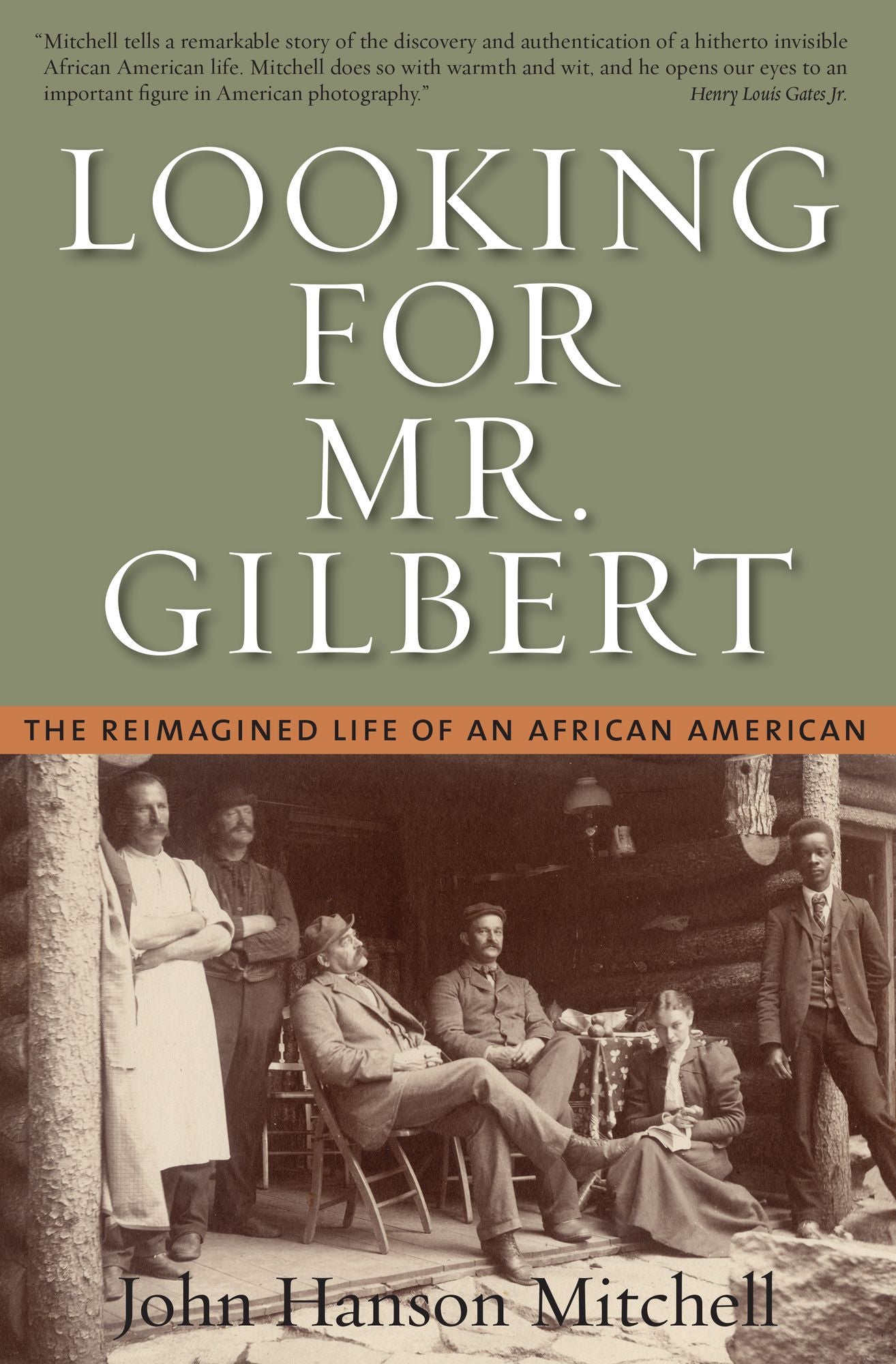Looking for Mr. Gilbert: The Reimagined Life of an African-American