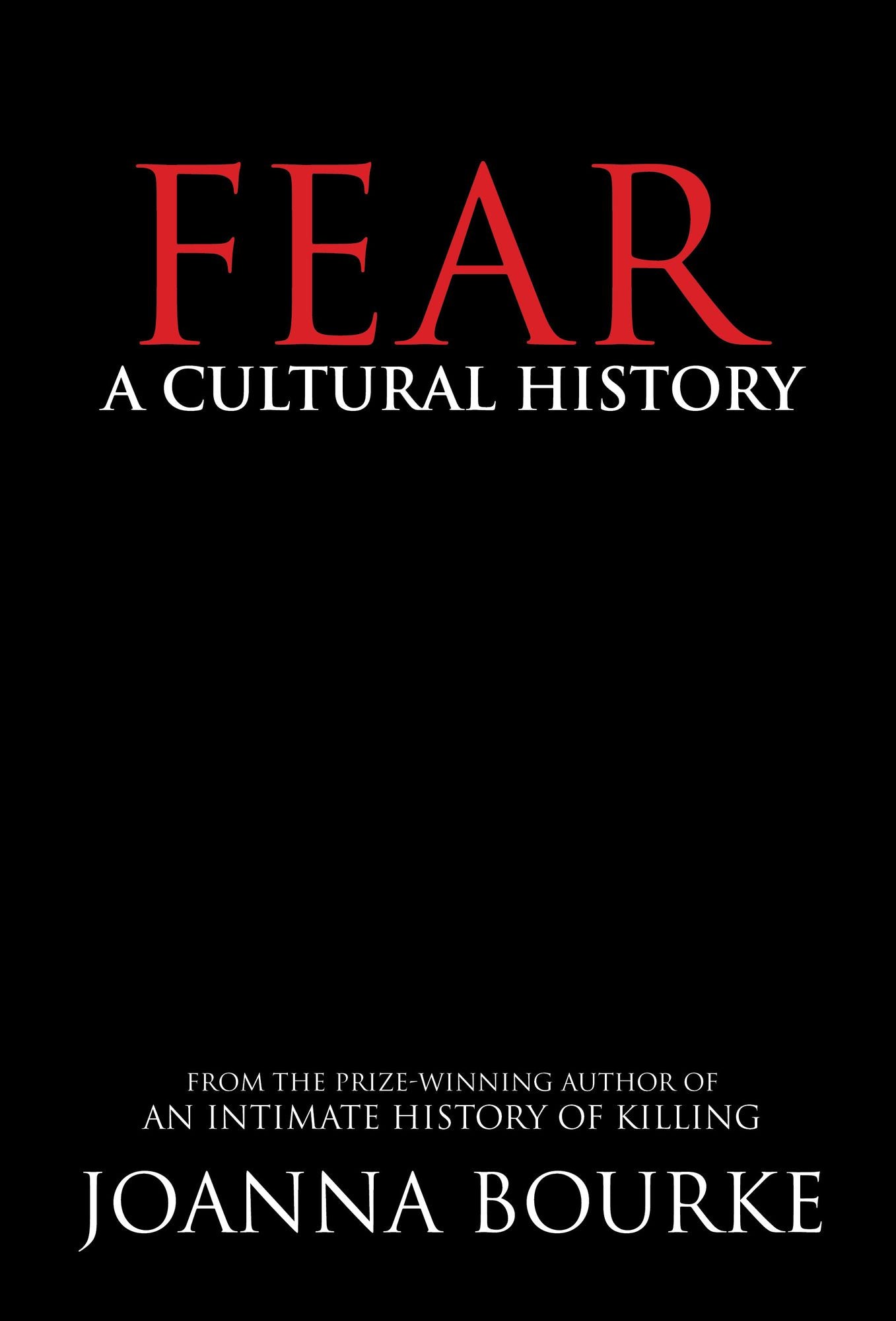 Fear: A Cultural History